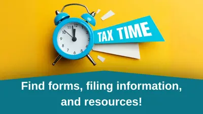 Tax Time: Find forms, filing information and resources!
