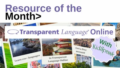 Resource of the Month: Transparent Language Online with KidSpeak