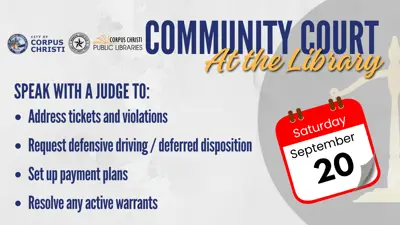 Community Court at the Library. Speak with a judge to: address tickets and violations; Request defensive driving / Deferred disposition; Set up payments; Resolve any active warrants.