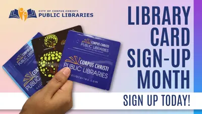 Library Card Sign-up Month: Sign Up Today!