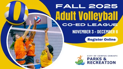 Fall 2025 Adult Co-Ed Volleyball League; For ages 18+, Mondays, November 3 – December 8  from 6 p.m. to 9 p.m. at the Ben Garza Gym.  Registration ends October 26. $400 per team.