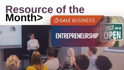 Resource of the Month: Gale Business Entrepreneurship